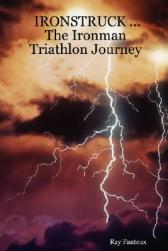 Ironstruck ... the Ironman Triathlon