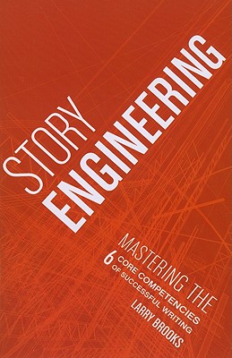 Story Engineering: Mastering the 6 Core