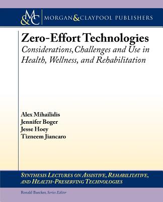 Zero Effort Technologies: