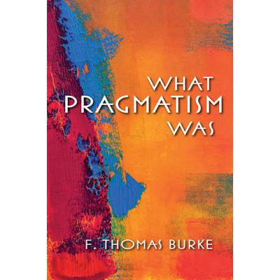 预订 What Pragmatism Was