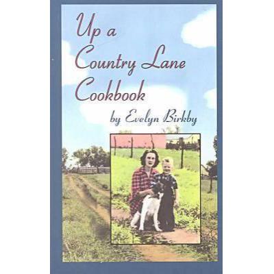 预订 Up a Country Lane Cookbook