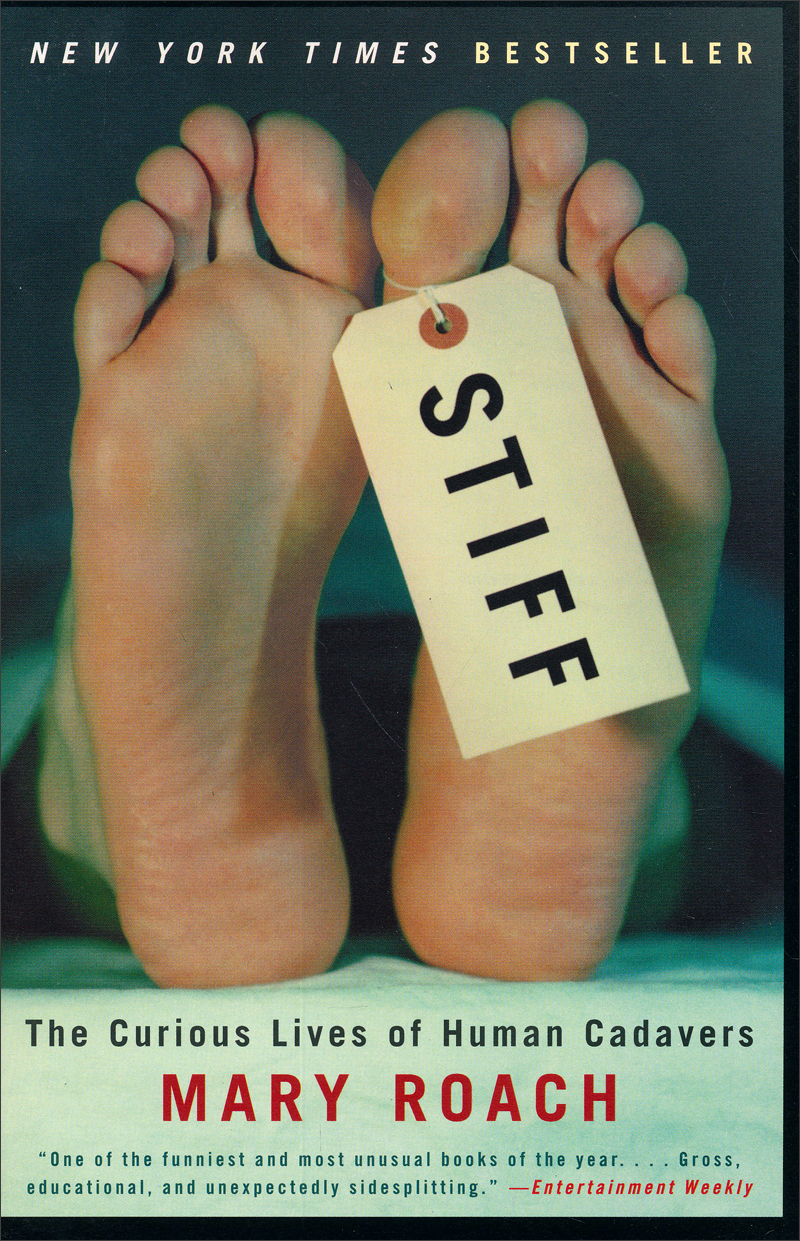 Stiff: The Curious Lives of Human Cadavers