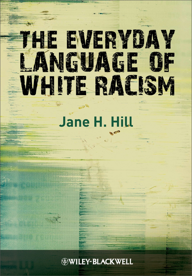 the everyday language of white racism