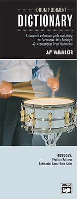 Drum Rudiment Dictionary: A Complet