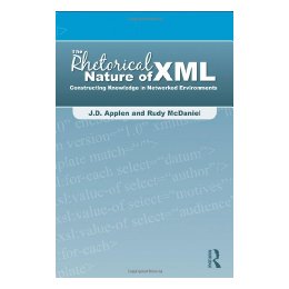 The Rhetorical Nature of XML: