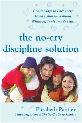 The No-Cry Discipline Solution: Gentle