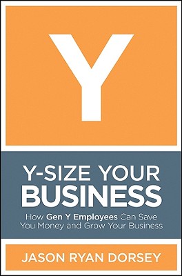 Y-Size Your Business: How Gen Y
