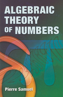 预订 Algebraic Theory of Numbers: Translated from the French by Allan J. Silberger