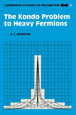 预订 Kondo Problem to Heavy Fermions: - The Kondo Problem to Heavy Fermions怎么样,好用不?