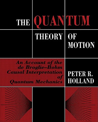 The Quantum Theory of Motion: An Account