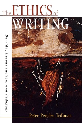The Ethics of Writing: Derrida,