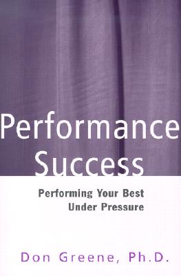 Performance Success: Performing Your