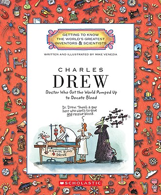 Charles Drew: Doctor Who Got the World Pumped Up to Donate Blood