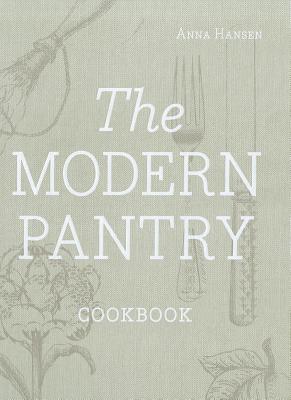The Modern Pantry: Cookbook
