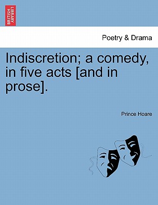 【预订】indiscretion; a comedy, in five acts