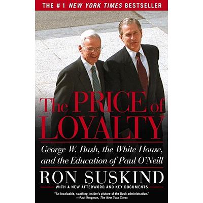 预订 The Price of Loyalty: George W. Bush, the Wh...