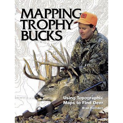 预订 Mapping Trophy Bucks: Using Topographic Maps...