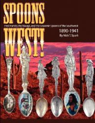 Spoons West! Fred Harvey, the Navajo,