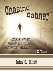 Chasing Dabner: One Man's Journey While