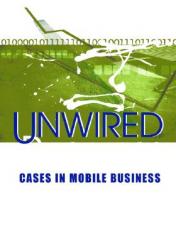 Unwired Business: Cases in Mobil