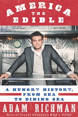 America the Edible: A Hungry History,