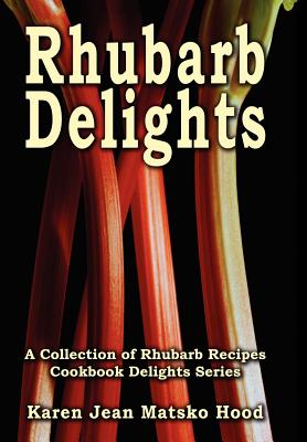 Rhubarb Delights Cookbook