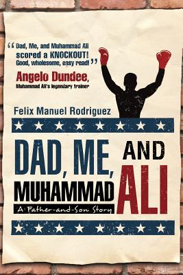Dad, Me, and Muhammad Ali: