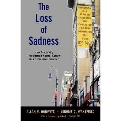 预订 The Loss of Sadness: How Psychiatry Transfor...