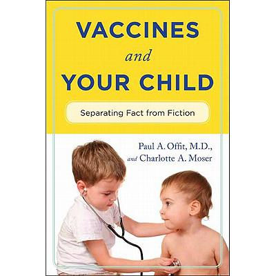 预订 Vaccines and Your Child: Separating Fact fro...