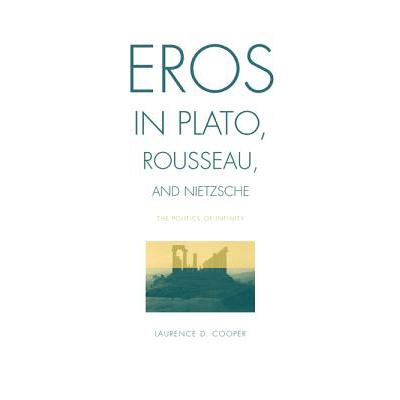 预订 eros in plato rousseau and nietzsche the.