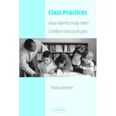 预订 Class Practices: How Parents Help Their Children Get Good Jobs