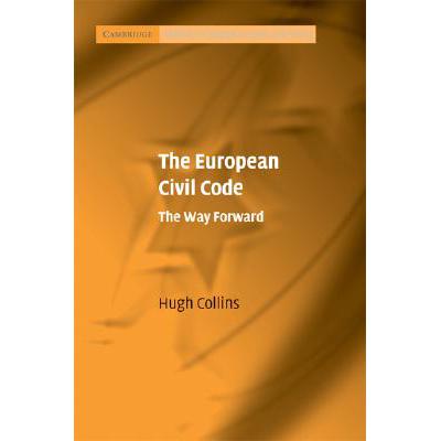 European Civil Code: The Way Forward - The European Civil Code: The Way Forward