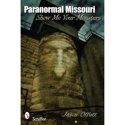 预订 Paranormal Missouri: Show Me Your Monsters: ...