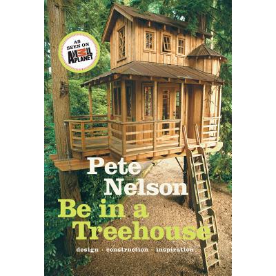 预订 Be in a Treehouse: Design / Construction / I...