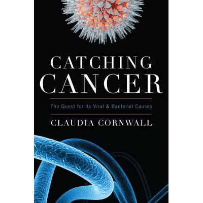 预订 Catching Cancer: The Quest for its Viral and...
