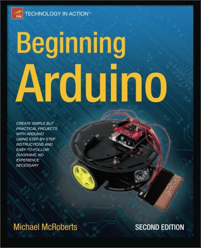 Beginning Arduino, 2nd Edition (Technology in Action)
