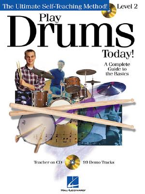 Play Drums Today! - Level 2: A Complete