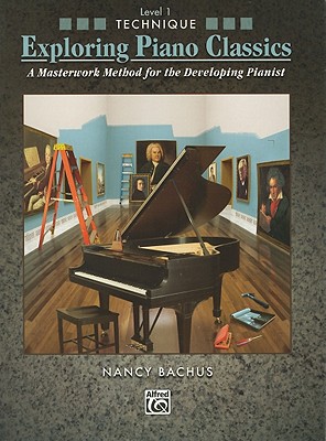 Exploring Piano Classics Technique,