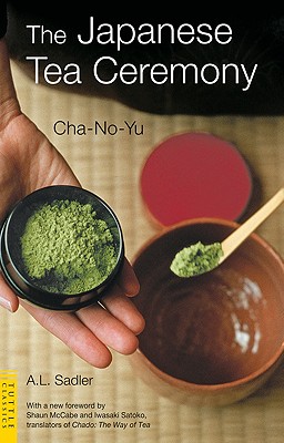 The Japanese Tea Ceremony: