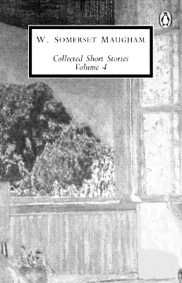 Maugham: Collected Short Stories: Volume