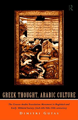 Greek Thought, Arabic Culture: Th