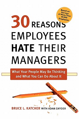 30 Reasons Employees Hate Thei