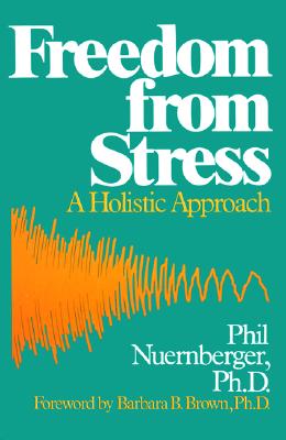Freedom from Stress: A Holisti
