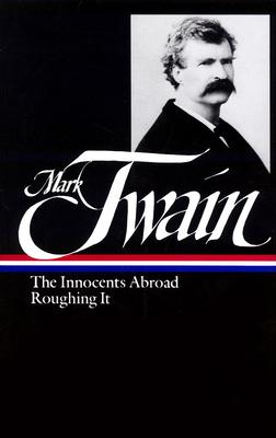 Twain: Innocents Abroad and Roughing