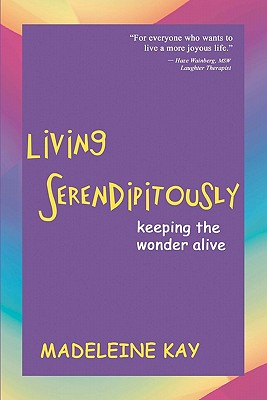Living Serendipitously