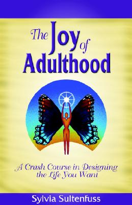 【预订】the joy of adulthood: a crash course in