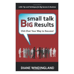 Small Talk, Big Results