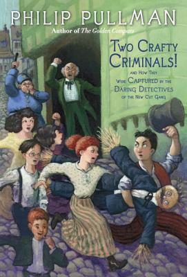Two Crafty Criminals!: And How They Were