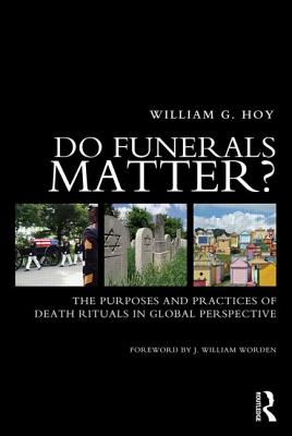 Do Funerals Matter?: The Purposes and