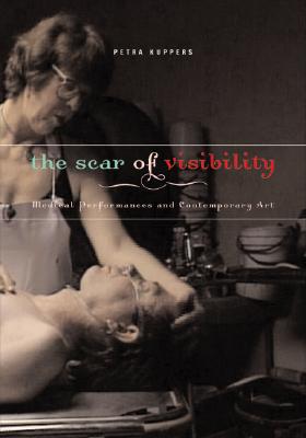 The Scar of Visibility: Medical